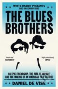 Kniha: The Blues Brothers (Daniel De Vise). White Rabbit, 2025 Kniha: The Blues Brothers (Daniel De Vise). White Rabbit, 2025