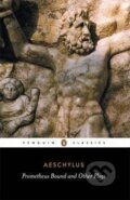 Kniha: Prometheus Bound and Other Plays (Aeschylus). Penguin Books, 2003 Kniha: Prometheus Bound and Other Plays (Aeschylus). Penguin Books, 2003