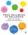 Kniha: From Wellbeing to Welldoing (Abby Osborne, Loti Venables a Karen Angus-Cole). Sage Publications, 2023 Kniha: From Wellbeing to Welldoing (Abby Osborne, Loti Venables a Karen Angus-Cole). Sage Publications, 2023