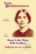 Kniha: Nádej je tá vec s perím (Emily Dickinson). MilaniuM, 2025 Kniha: Nádej je tá vec s perím (Emily Dickinson). MilaniuM, 2025