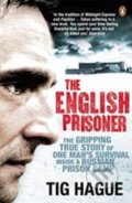 Kniha: The English Prisoner (Tig Hague). Penguin Books, 2009 Kniha: The English Prisoner (Tig Hague). Penguin Books, 2009