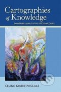 Kniha: Cartographies of Knowledge (Celine-Marie Pascale). Sage Publications, 2010 Kniha: Cartographies of Knowledge (Celine-Marie Pascale). Sage Publications, 2010