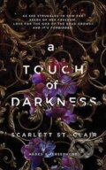 Kniha: A Touch of Darkness (Scarlett Clair St.). Sourcebooks, 2021 Kniha: A Touch of Darkness (Scarlett Clair St.). Sourcebooks, 2021