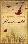 Kniha: Ghostwalk (Rebecca Stott). Weidenfeld and Nicolson, 2008 Kniha: Ghostwalk (Rebecca Stott). Weidenfeld and Nicolson, 2008