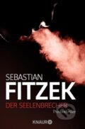 Kniha: Der Seelenbrecher (Sebastian Fitzek). Knaur Taschenbuch Verlag, 2008 Kniha: Der Seelenbrecher (Sebastian Fitzek). Knaur Taschenbuch Verlag, 2008