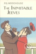 Kniha: The Inimitable Jeeves (P.G. Woodhouse). Everyman, 2007 Kniha: The Inimitable Jeeves (P.G. Woodhouse). Everyman, 2007