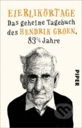 Kniha: Eierlikörtage (Hendrik Groen). Piper, 2017 Kniha: Eierlikörtage (Hendrik Groen). Piper, 2017
