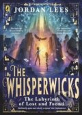 Kniha: The Whisperwicks: The Labyrinth of Lost and Found (Jordan Lees). Penguin Random House Childrens UK, 2024 Kniha: The Whisperwicks: The Labyrinth of Lost and Found (Jordan Lees). Penguin Random House Childrens UK, 2024