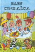 Kniha: Baby kuchařka (Antonín Stoják). Akcent Kniha: Baby kuchařka (Antonín Stoják). Akcent