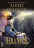 Kniha: Hranice - Poslední život 2 (Alexej Osadčuk). FANTOM Print, 2025 Kniha: Hranice - Poslední život 2 (Alexej Osadčuk). FANTOM Print, 2025