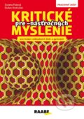 Kniha: Kritické myslenie pre -násťročných (Dušan Ondrušek a Zuzana Fialová). Raabe, 2025 Kniha: Kritické myslenie pre -násťročných (Dušan Ondrušek a Zuzana Fialová). Raabe, 2025