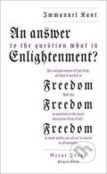 Kniha: An Answer to the Question - What is Enlightenment? (Immanuel Kant). Penguin Books, 2009 Kniha: An Answer to the Question - What is Enlightenment? (Immanuel Kant). Penguin Books, 2009