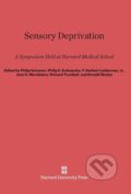 Kniha: Sensory Deprivation (Philip Solomon). Harvard University Press, 2014 Kniha: Sensory Deprivation (Philip Solomon). Harvard University Press, 2014