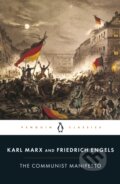 Kniha: The Communist Manifesto (Friedrich Engels, Gareth Stedman Jones, Gareth Jones a Karl Marx). Penguin Classics, 2002 Kniha: The Communist Manifesto (Friedrich Engels, Gareth Stedman Jones, Gareth Jones a Karl Marx). Penguin Classics, 2002