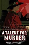 Kniha: A Talent for Murder (Andrew Wilson). Simon & Schuster, 2017 Kniha: A Talent for Murder (Andrew Wilson). Simon & Schuster, 2017