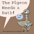 Kniha: The Pigeon Needs a Bath (Mo Willems). Walker books, 2014 Kniha: The Pigeon Needs a Bath (Mo Willems). Walker books, 2014
