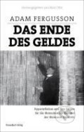 Kniha: Das Ende des Geldes (Adam Fergusson). Finanzbuch, 2011 Kniha: Das Ende des Geldes (Adam Fergusson). Finanzbuch, 2011