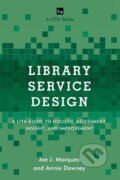 Kniha: Library Service Design (Joe J. Marquez). Rowman & Littlefield, 2016 Kniha: Library Service Design (Joe J. Marquez). Rowman & Littlefield, 2016