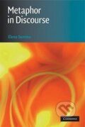 Kniha: Metaphor in Discourse (Elena Semino). Cambridge University Press, 2011 Kniha: Metaphor in Discourse (Elena Semino). Cambridge University Press, 2011