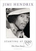 Kniha: Starting at Zero (Jimi Hendrix). , 2014 Kniha: Starting at Zero (Jimi Hendrix). , 2014