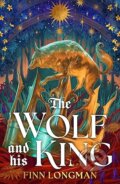 Kniha: The Wolf and His King, 2025 Kniha: The Wolf and His King, 2025