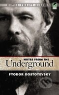 Kniha: Notes from the Underground (Fyodor Dostoyevsky). Dover Publications, 2000 Kniha: Notes from the Underground (Fyodor Dostoyevsky). Dover Publications, 2000