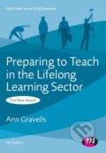 Kniha: Preparing to Teach in the Lifelong Learning Sector (Ann Gravells). Learning Matters, 2011 Kniha: Preparing to Teach in the Lifelong Learning Sector (Ann Gravells). Learning Matters, 2011