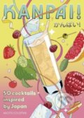 Kniha: Kanpai! (Naomi Coleman). Smith Street Books, 2025 Kniha: Kanpai! (Naomi Coleman). Smith Street Books, 2025