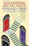 Kniha: Espresso Tales (Alexander McCall Smith). Abacus, 2006 Kniha: Espresso Tales (Alexander McCall Smith). Abacus, 2006