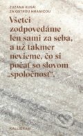 Kniha: Za ostrou hranicou (Zuzana Kusá). Absynt-Kalligram, 2018 Kniha: Za ostrou hranicou (Zuzana Kusá). Absynt-Kalligram, 2018