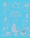 Kniha: Mami, čítaj mi!, 2018 Kniha: Mami, čítaj mi!, 2018