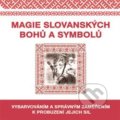 Magie slovanských bohů a symbolů, 2018