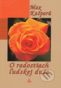 Kniha: O radostiach ľudskej duše (Max Kašparů), 2018 Kniha: O radostiach ľudskej duše (Max Kašparů), 2018