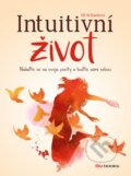 Kniha: Intuitivní život (Jill Willard). BIZBOOKS, 2018 Kniha: Intuitivní život (Jill Willard). BIZBOOKS, 2018