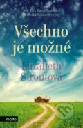 Kniha: Všechno je možné (Elizabeth Strout). Motto, 2018 Kniha: Všechno je možné (Elizabeth Strout). Motto, 2018