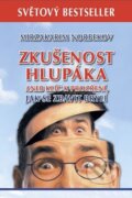 Kniha: Zkušenost hlupáka (Mirzakarim Norbekov). Holík Jaroslav, 2014 Kniha: Zkušenost hlupáka (Mirzakarim Norbekov). Holík Jaroslav, 2014