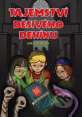 Kniha: Tajemství děsivého deníku (Vítězslav Welsch). CPRESS, 2018 Kniha: Tajemství děsivého deníku (Vítězslav Welsch). CPRESS, 2018