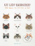 Kniha: Cat Lady Embroidery, 2018 Kniha: Cat Lady Embroidery, 2018