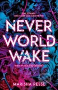 Kniha: Neverworld Wake (Marisha Pessl). Scholastic, 2018 Kniha: Neverworld Wake (Marisha Pessl). Scholastic, 2018