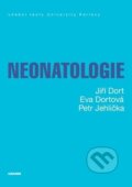 Kniha: Neonatologie (Jiří Dort). Karolinum, 2018 Kniha: Neonatologie (Jiří Dort). Karolinum, 2018