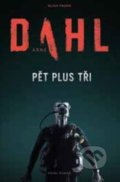 Kniha: Pět plus tři (Arne Dahl). Mladá fronta, 2018 Kniha: Pět plus tři (Arne Dahl). Mladá fronta, 2018