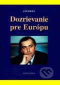 Kniha: Dozrievanie pre Európu (Ján Figeľ). Vydavateľstvo Michala Vaška, 2006 Kniha: Dozrievanie pre Európu (Ján Figeľ). Vydavateľstvo Michala Vaška, 2006