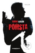 Kniha: Pomsta (Roman Kulich). Marenčin PT, 2018 Kniha: Pomsta (Roman Kulich). Marenčin PT, 2018