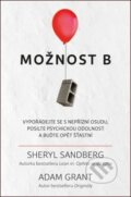 Kniha: Možnost B (Adam Grant a Sheryl Sandberg). Via, 2019 Kniha: Možnost B (Adam Grant a Sheryl Sandberg). Via, 2019