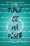 Kniha: Tohle je má píseň (Richard Yaxley). CPRESS, 2018 Kniha: Tohle je má píseň (Richard Yaxley). CPRESS, 2018