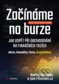 Kniha: Začínáme na burze (Ondřej Hartman). BIZBOOKS, 2018 Kniha: Začínáme na burze (Ondřej Hartman). BIZBOOKS, 2018