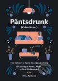 Kniha: Päntsdrunk: Kalsarikanni (Miska Rantanen). HarperCollins, 2018 Kniha: Päntsdrunk: Kalsarikanni (Miska Rantanen). HarperCollins, 2018