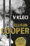 Kniha: V kleci (Ellison Cooper). Vendeta, 2019 Kniha: V kleci (Ellison Cooper). Vendeta, 2019