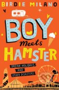 Kniha: Boy Meets Hamster (Birdie Milano). MacMillan, 2018 Kniha: Boy Meets Hamster (Birdie Milano). MacMillan, 2018
