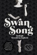 Kniha: Swan Song (Kelleigh Greenberg-Jephcott). Hutchinson, 2018 Kniha: Swan Song (Kelleigh Greenberg-Jephcott). Hutchinson, 2018